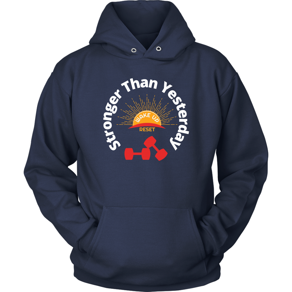 Stronger Than Yesterday Unisex Hoodie