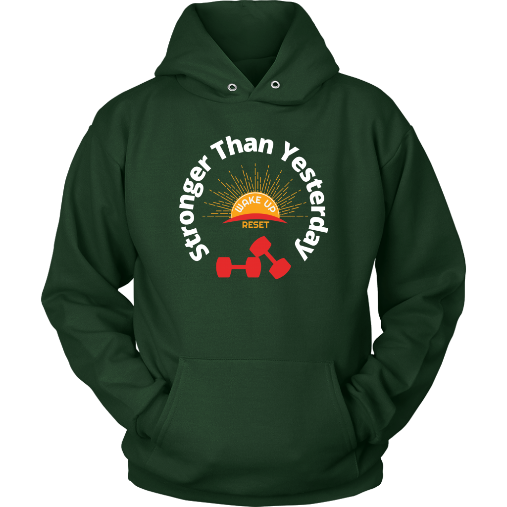 Stronger Than Yesterday Unisex Hoodie