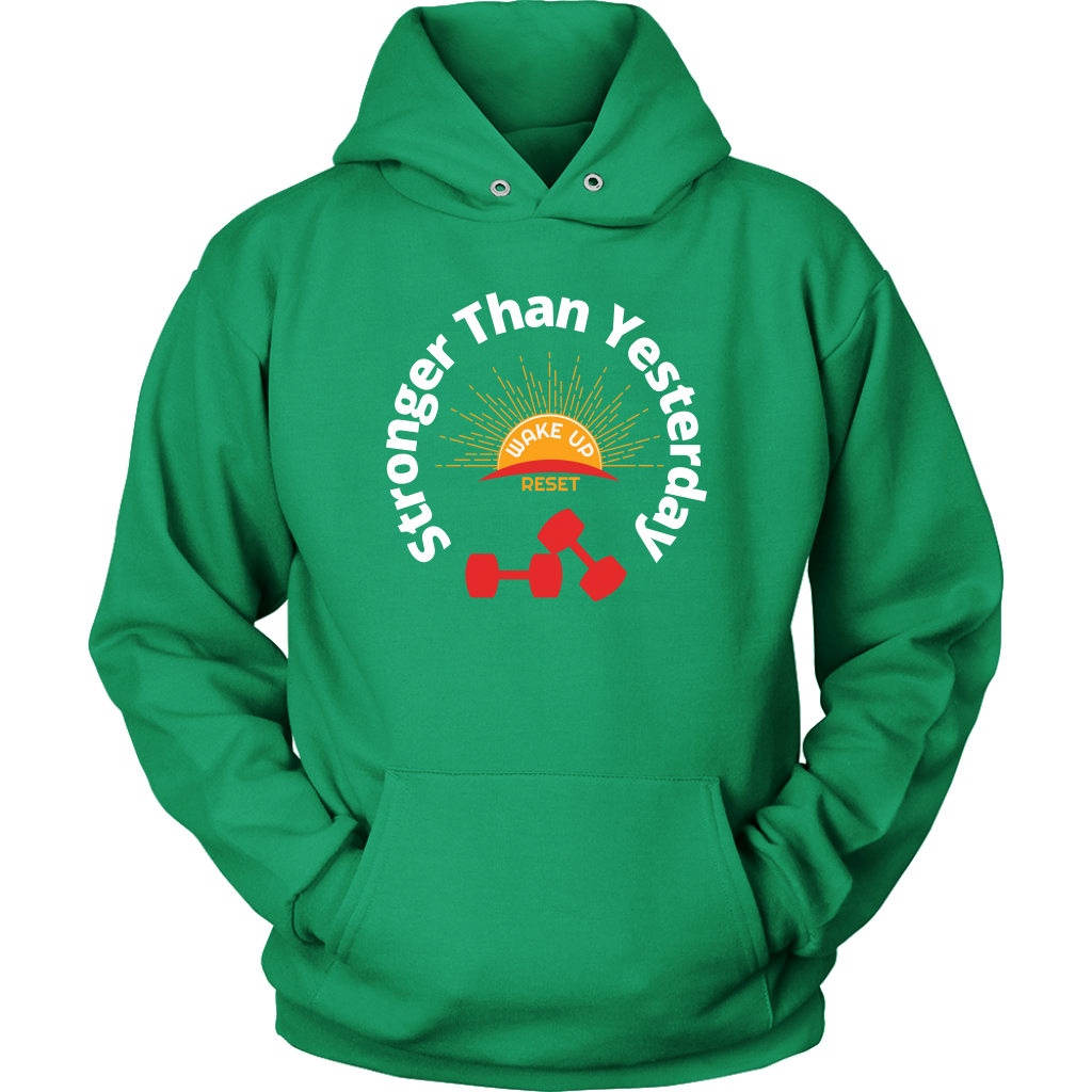 Stronger Than Yesterday Unisex Hoodie