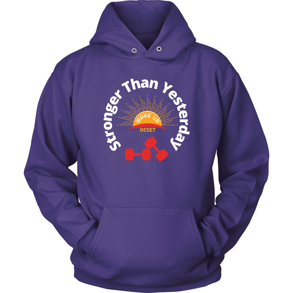 Stronger Than Yesterday Unisex Hoodie