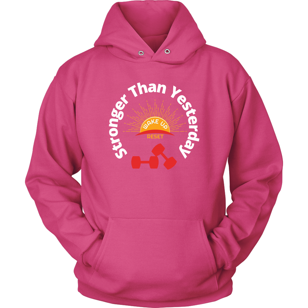 Stronger Than Yesterday Unisex Hoodie