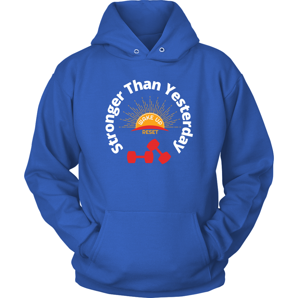 Stronger Than Yesterday Unisex Hoodie