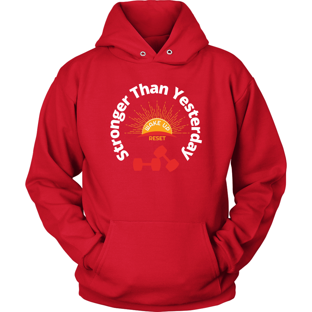 Stronger Than Yesterday Unisex Hoodie